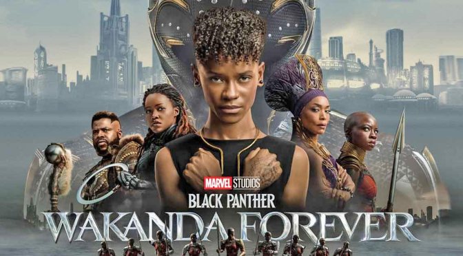 So… I watched Black Panther: Wakanda Forever